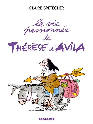 jaquette livre La Vie Passionnée De Thérèse D'avila