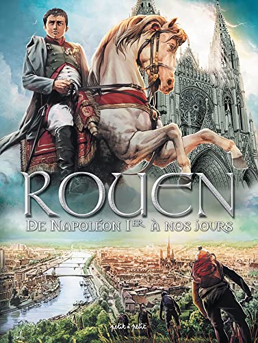 jaquette livre Rouen En Bd Tome 4 - De Napoléon Ier À Nos Jours