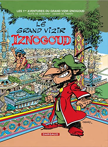 jaquette livre Iznogoud Tome 1 : Le Grand Vizir Iznogoud