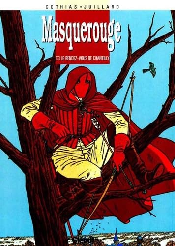 jaquette livre Masquerouge Tome 3 - Le Rendez-Vous De Chantilly