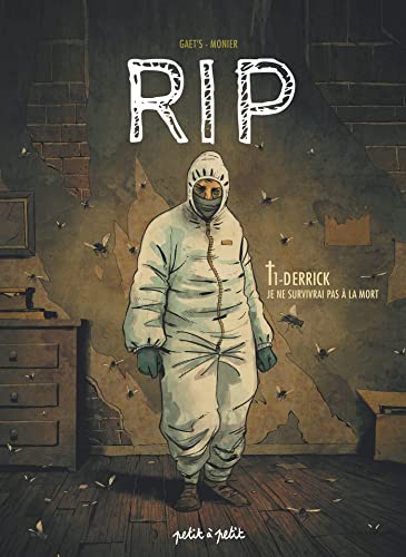jaquette livre Rip Tome 1 - Derrick - Je Ne Survivrai Pas À La Mort