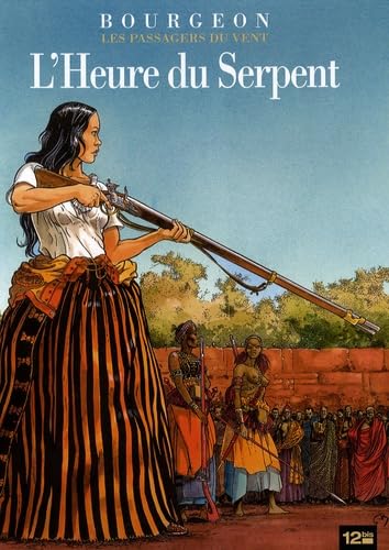 jaquette livre Les Passagers Du Vent Tome 4 - L'heure Du Serpent