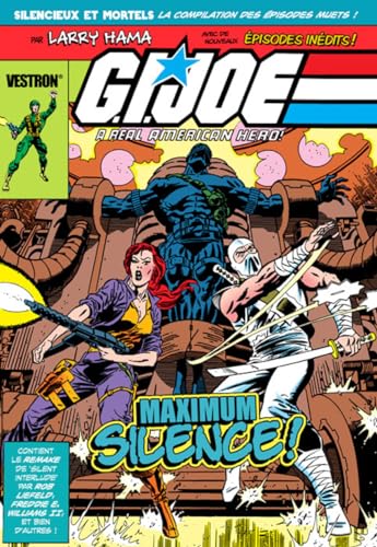 jaquette livre G.I. Joe, A Real American Hero! - Maximum Silence ! - Silencieux Et Mortels, La Compilation Des Épisodes Muets !