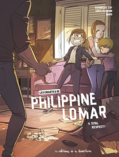 jaquette livre Les Enquêtes De Philippine Lomar Tome 4 - Total Respect !