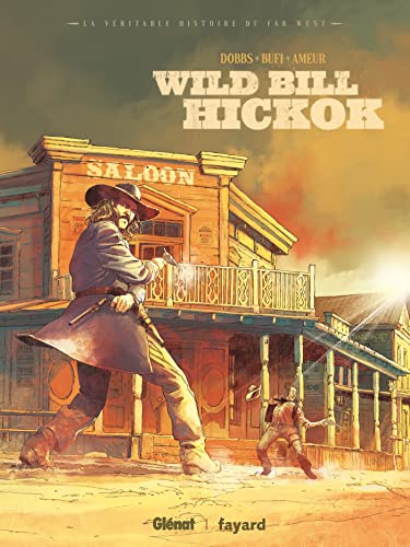 jaquette livre Wild Bill Hickok - La Véritable Histoire Du Far West
