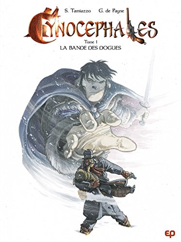 jaquette livre Cynocéphales Tome 1 - La Bande Des Dogues