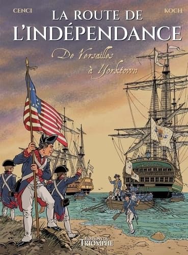 jaquette livre La Route De L'indépendance - De Versailles À Yorktown