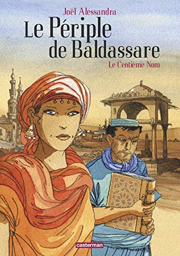 jaquette livre Le Périple De Baldassare Tome 1 - Le Centième Nom