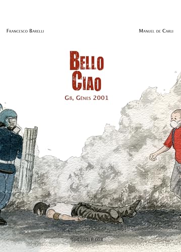 jaquette livre Bello Ciao - G8, Gênes 2001