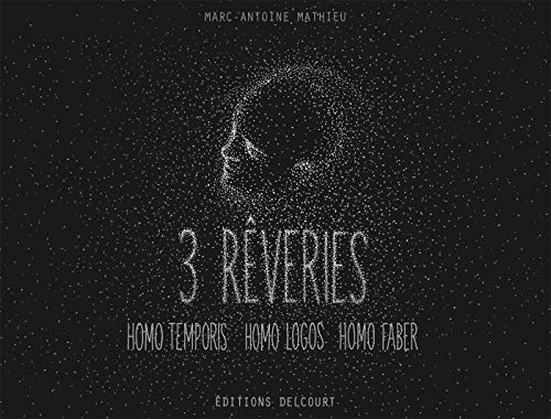 jaquette livre 3 Rêveries - Homo Temporis - Homo Logos - Homo Faber
