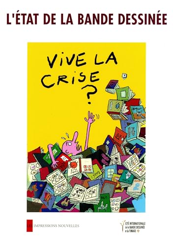 jaquette livre L'état De La Bande Dessinée - Vive La Crise ?