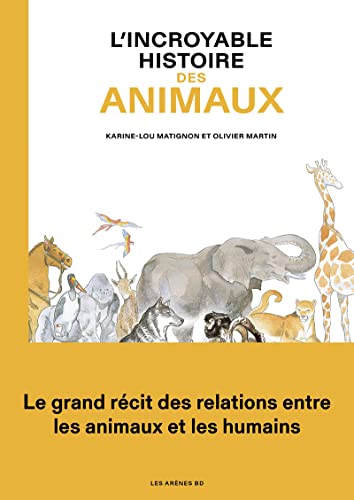jaquette livre L'incroyable Histoire Des Animaux