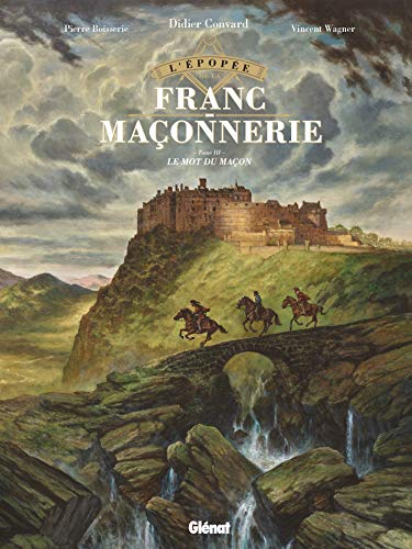 jaquette livre L'épopée De La Franc-Maçonnerie Tome 3 - Le Mot Du Maçon