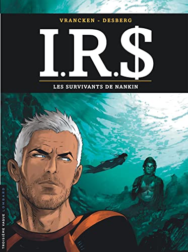 jaquette livre Irs Tome 14 - Les Survivants De Nankin