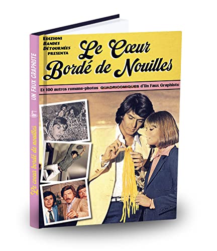 jaquette livre Le Coeur Bordé De Nouilles