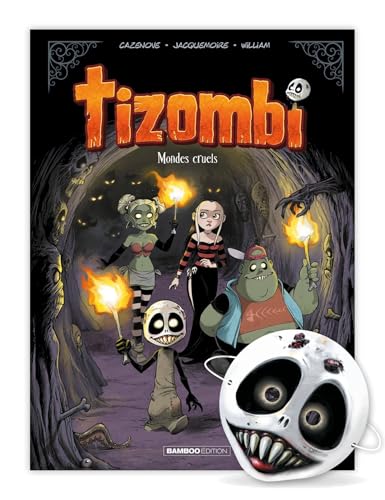 jaquette livre Tizombi Tome 4 - Mondes Cruels - Avec 1 Masque