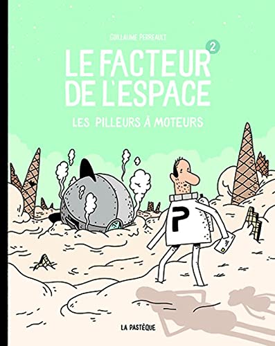 jaquette livre Le Facteur De L'espace Tome 2 - Les Pilleurs À Moteur