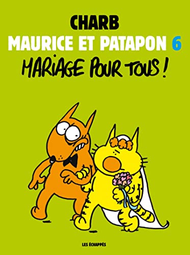 jaquette livre Maurice Et Patapon Tome 6 - Mariage Pour Tous !
