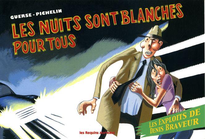 jaquette livre Les exploits de Denis Braveur - Les nuits sont blanches pour tous