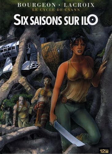 jaquette livre Le Cycle De Cyann Tome 2 - Six Saisons Sur Ilo