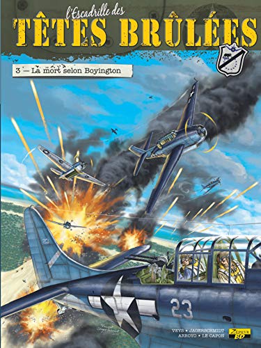 jaquette livre L'escadrille Des Têtes Brûlées Tome 3 - La Mort Selon Boyington