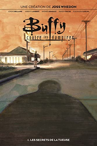 jaquette livre Buffy Contre Les Vampires Tome 6 - Les Secrets De La Tueuse