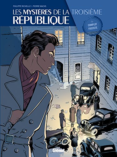 jaquette livre Les Mystères De La Troisième République Tome 3 - Complot Fasciste