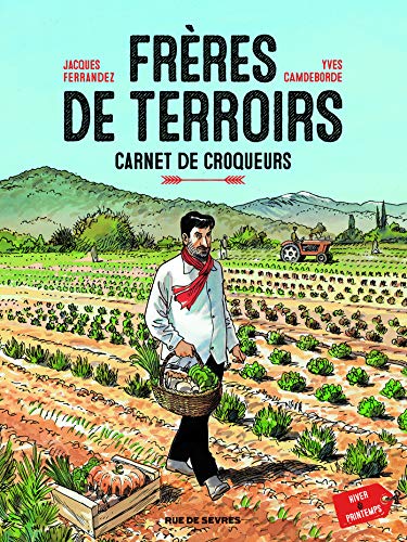 jaquette livre Frères De Terroirs Tome 1 - Carnet De Croqueurs, Hiver Et Printemps