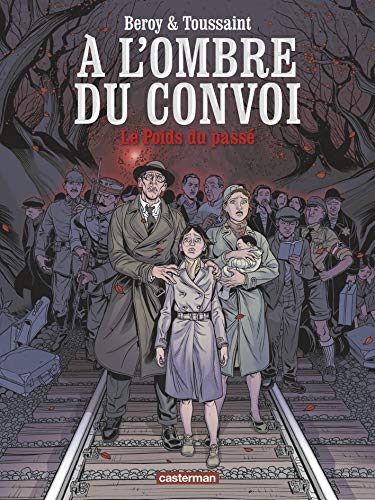 jaquette livre A L'ombre Du Convoi Tome 1 - Le Poids Du Passé