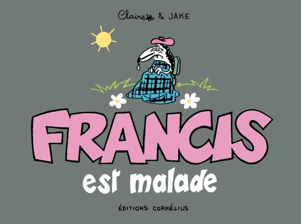 jaquette livre Francis Est Malade