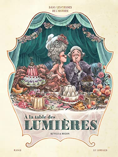 jaquette livre Dans Les Cuisines De L'histoire - A La Table Des Lumières