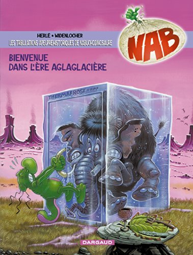 jaquette livre Nab Tome 11 : Bienvenue Dans L'ère Aglaglacière