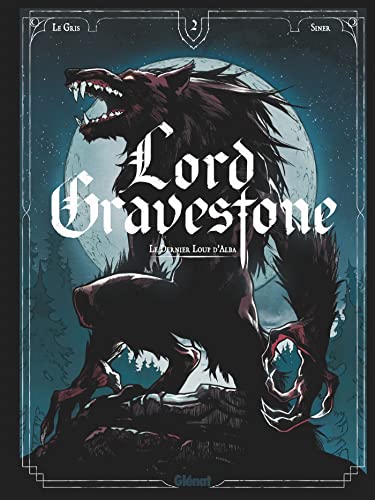 jaquette livre Lord Gravestone Tome 2 - Le Dernier Loup D'alba