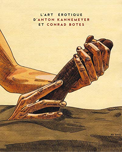 jaquette livre L'art Érotique D'anton Kannemeyer Et Conrad Botes