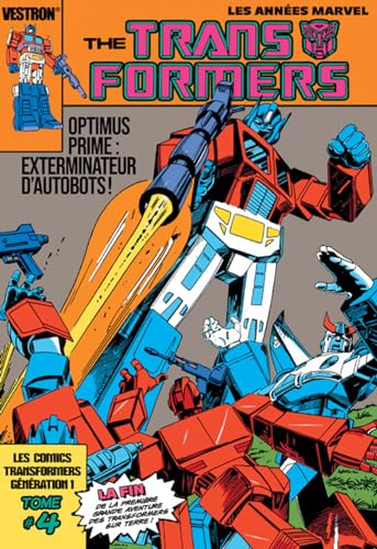 jaquette livre The Transformers Série Originale Tome 4 - Optimus Prime : Exterminateur D'autobots !