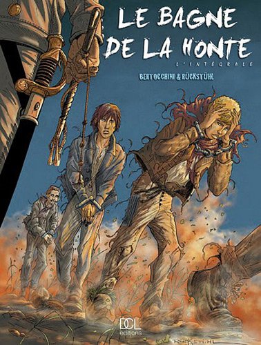 jaquette livre Le Bagne De La Honte L'intégrale