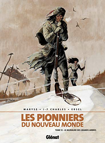 jaquette livre Les Pionniers Du Nouveau Monde Tome 12 - Le Murmure Des Grands Arbres