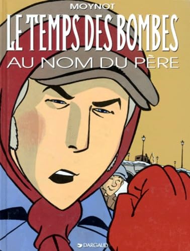 jaquette livre Le Temps Des Bombes Tome 1 - Au Nom Du Père