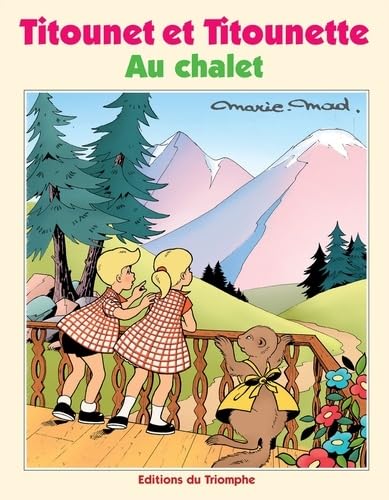 jaquette livre Titounet Et Titounette Tome 30 - Au Chalet
