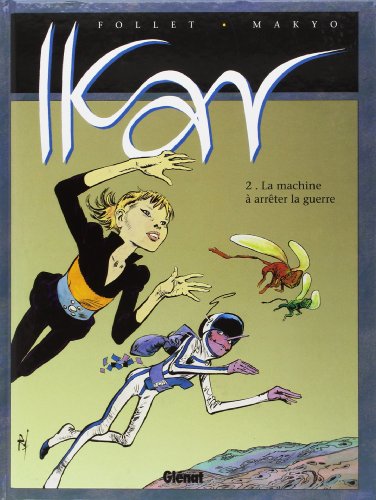 jaquette livre Ikar Tome 2 - La Machine À Arrêter La Guerre