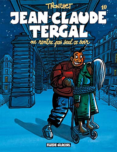 jaquette livre Jean-Claude Tergal Tome 10 - Jean-Claude Tergal Ne Rentre Pas Seul Ce Soir