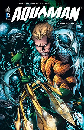 jaquette livre Aquaman Tome 1 - Peur Abyssale