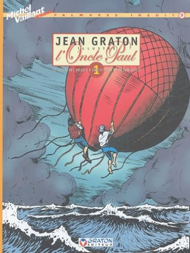 jaquette livre Jean Graton Illustre L'oncle Paul Tome 1 - 12 Histoires Vraies D'exploits Et De Découvertes