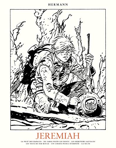jaquette livre Jérémiah Oeuvres Complètes Tome 1 - La Nuit Des Rapaces - Du Sable Plein Les Dents - Les Héritiers Sauvages - Les Yeux De Fer Rouge - Un Cobaye Pour L'éternité - La Secte
