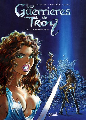 jaquette livre Les Guerrières De Troy Tome 2 - L'or Des Profondeurs