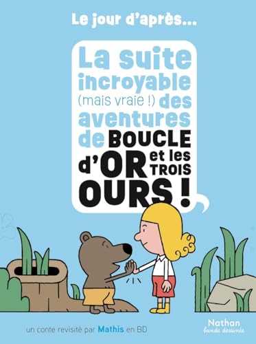 jaquette livre La Suite Incroyable (Mais Vraie !) Des Aventures De Boucle D'or Et Les Trois Ours