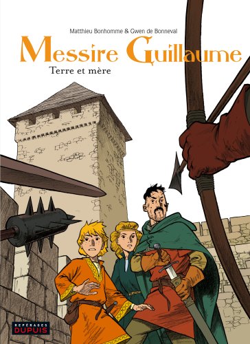 jaquette livre Messire Guillaume Tome 3 - Terre Et Mère