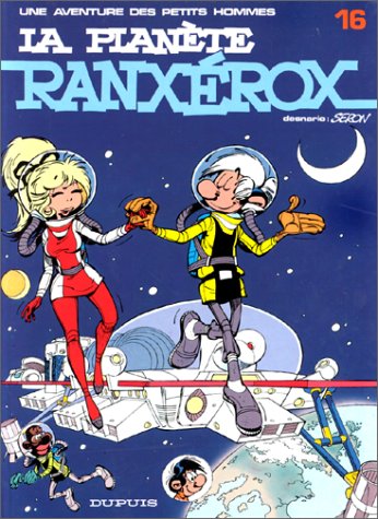 jaquette livre Les Petits Hommes Tome 16 - La Planète Ranxérox