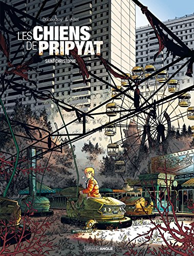 jaquette livre Les Chiens De Pripyat Tome 1 - Saint Christophe