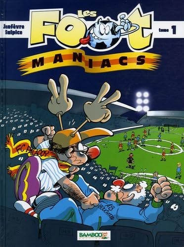 jaquette livre Les Footmaniacs Tome 1